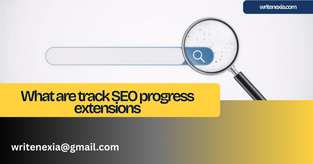 What are track SEO progress extensions