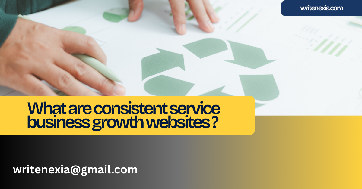 What are consistent service business growth websites ? 