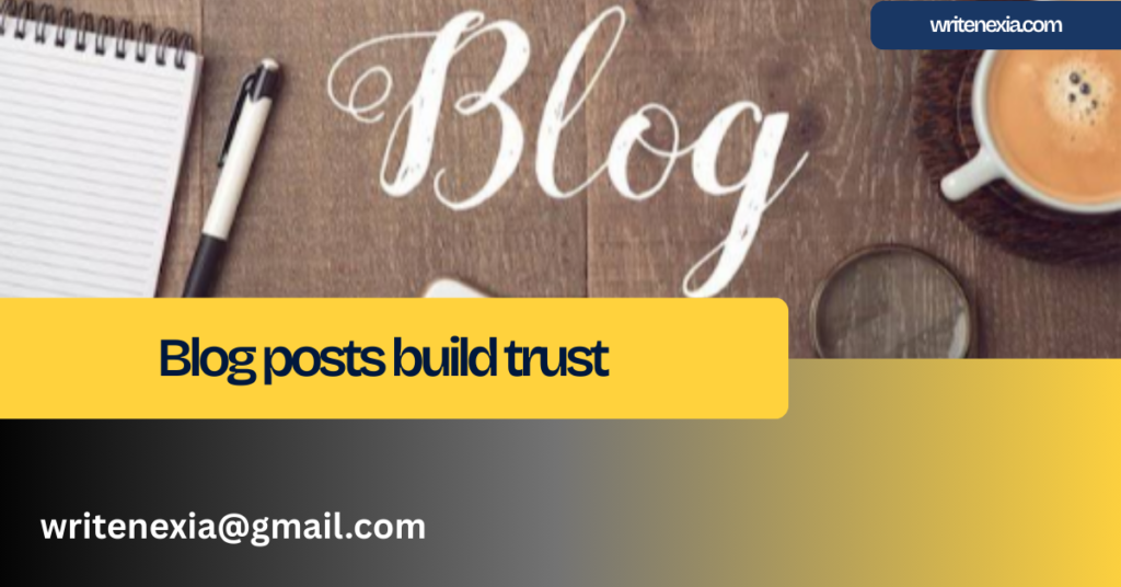 Blog posts build trust