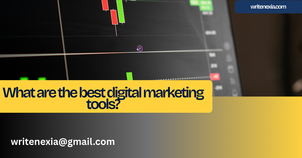 What are the best digital marketing tools?