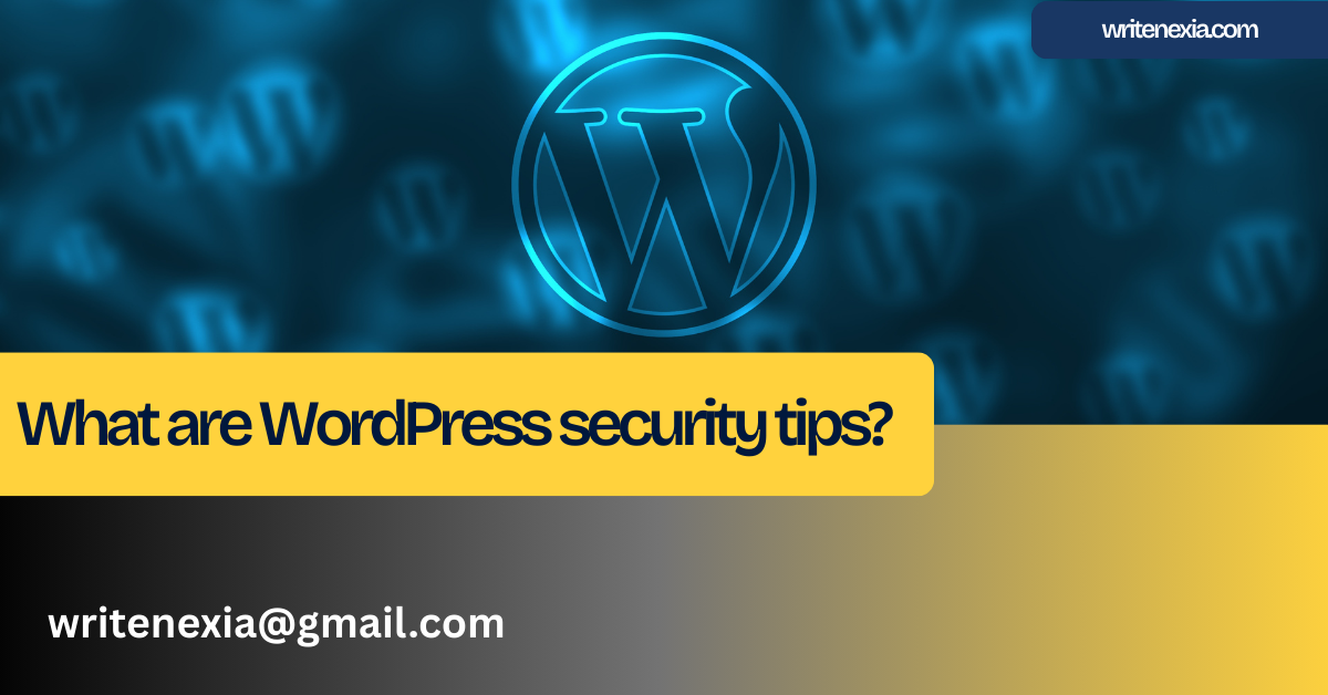 What are WordPress security tips?