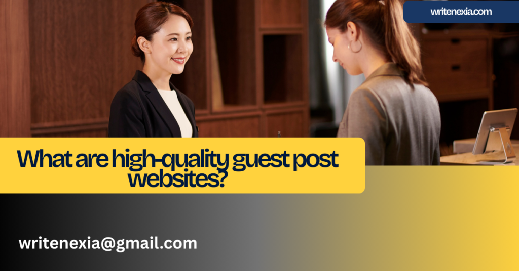 What are high-quality guest post websites?